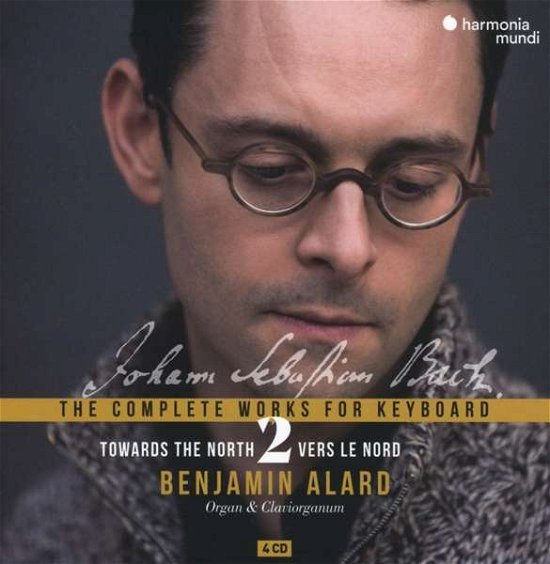 Cover for Benjamin Alard · Bach: the Complete Works for Keyboard 2: Towards the No (CD) (2019)