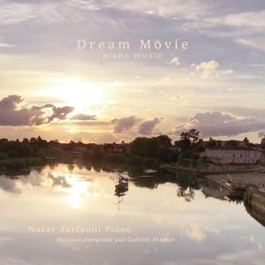 Cover for Nacer Zerfaoui &amp; Gabriel Bismut · Dream Movie Piano Music (CD) (2024)