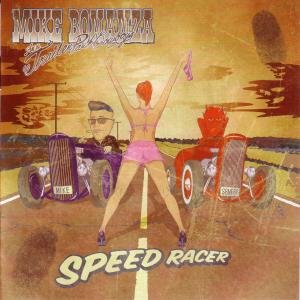 Speed Racer - Bonanza,mike &the Trailer Park Cowboys - Musiikki - TCY - 4015589002570 - tiistai 24. huhtikuuta 2012