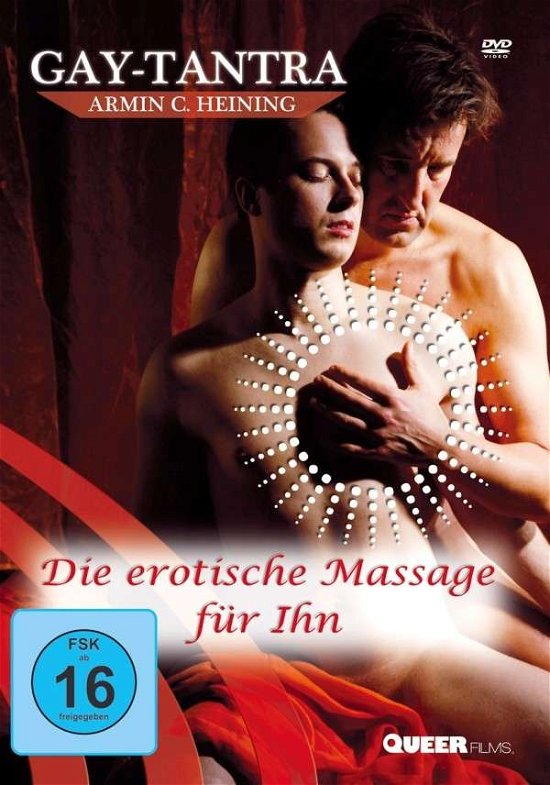 Gay-tantra-die Erotische Massage Für Ihn - Armin C. Heining - Filme - QUEER FILMS - 4260080321570 - 20. Juni 2010