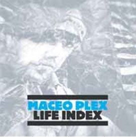 Life Index - Maceo Plex - Music - CROSSTOWN REBELS - 4526180039570 - January 26, 2011