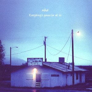 Cover for Niha · Everything's Gonna Be All Lie (CD) [Japan Import edition] (2014)