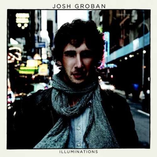 Cover for Josh Groban · Illuminations + 2 (CD) [Bonus Tracks edition] (2011)