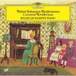 Cover for Kempff Wilhelm · Schumann: Kinderszenen, Carnaval, (CD) [Japan Import edition] (2021)