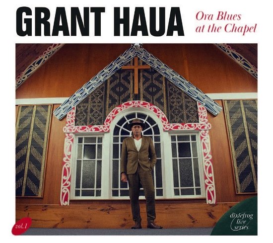 Cover for Grant Haua · Ora Blues at the Chapel (CD) (2022)