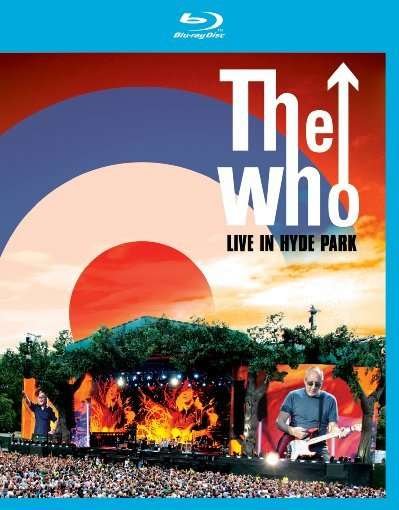 Live In Hyde Park - The Who - Filmes - EAGLE ROCK ENTERTAINMENT - 5051300527570 - 19 de novembro de 2015