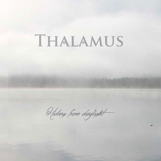 Hiding from Daylight - Thalamus - Musik - VICISOLUM - 7320470221570 - 6 oktober 2017