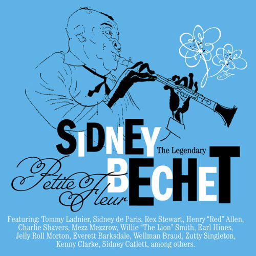 Legendary Sidney Bechet Petite Fleur - Sidney Bechet - Musikk - PHOENIX - 8436539310570 - 15. november 2011