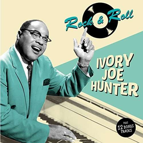 Cover for Ivory Joe Hunter · Rock &amp; Roll (CD) [Bonus Tracks edition] (2017)