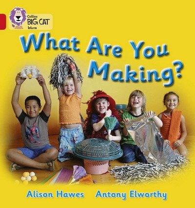Cover for Alison Hawes · What Are You Making?: Band 02b/Red B - Collins Big Cat (Pocketbok) (2007)