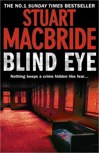 Blind Eye - Logan McRae - Stuart MacBride - Kirjat - HarperCollins Publishers - 9780007342570 - torstai 7. tammikuuta 2010