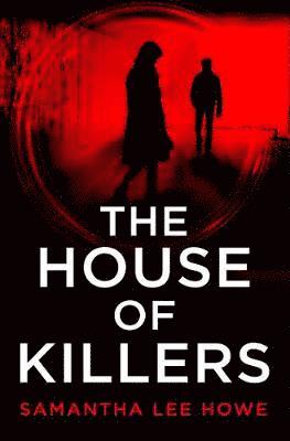 Cover for Samantha Lee Howe · The House of Killers - The House of Killers (Taschenbuch) (2021)