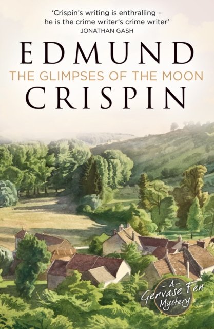 Cover for Edmund Crispin · The Glimpses of the Moon - A Gervase Fen Mystery (Taschenbuch) (2023)
