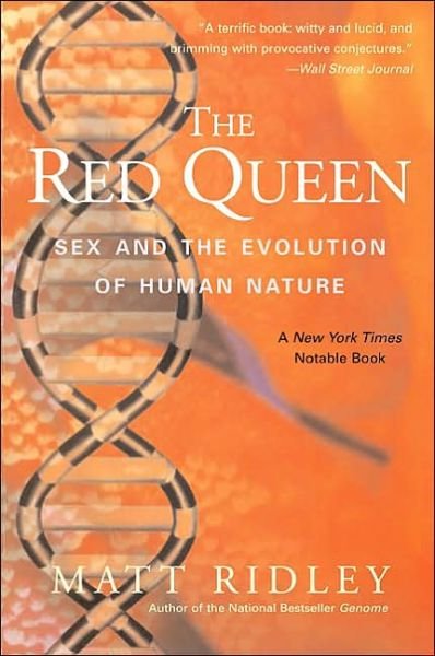The Red Queen: Sex and the Evolution of Human Nature - Matt Ridley - Kirjat - HarperCollins - 9780060556570 - tiistai 29. huhtikuuta 2003