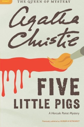 Cover for Agatha Christie · Five Little Pigs: a Hercule Poirot Mystery (Hercule Poirot Mysteries) (Taschenbuch) [Reissue edition] (2011)