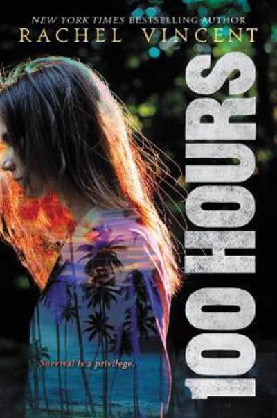 Cover for Rachel Vincent · 100 Hours - 100 Hours 1 (Paperback Book) (2018)