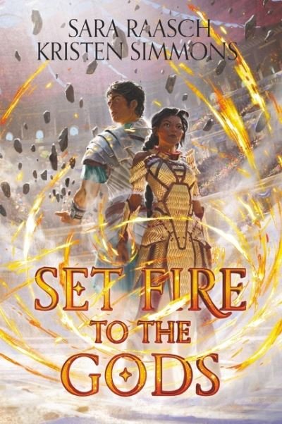 Cover for Sara Raasch · Set Fire to the Gods (Pocketbok) (2021)