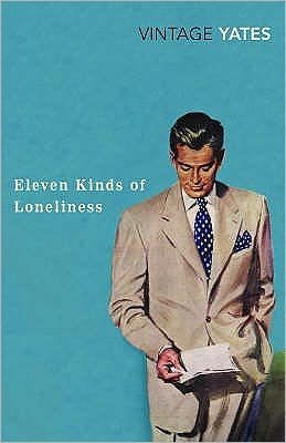 Cover for Richard Yates · Eleven Kinds of Loneliness (Pocketbok) (2008)