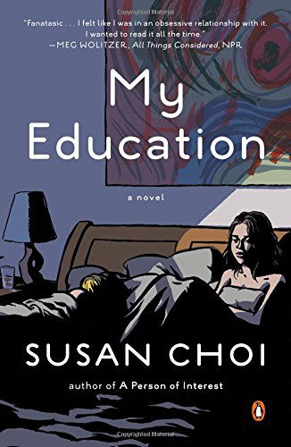 Cover for Susan Choi · My Education: a Novel (Paperback Book) [Reprint edition] (2014)