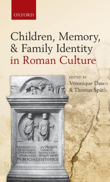 Children, Memory, and Family Identity in Roman Culture -  - Libros - Oxford University Press - 9780199582570 - 28 de octubre de 2010