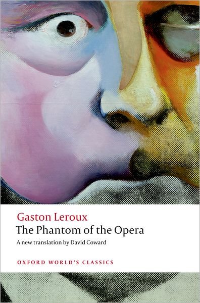 Cover for Gaston Leroux · The Phantom of the Opera - Oxford World's Classics (Paperback Bog) (2012)