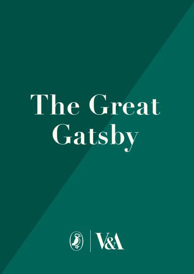 Cover for F. Scott Fitzgerald · The Great Gatsby: V&amp;A Collector's Edition - Puffin Classics (Innbunden bok) (2021)