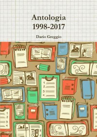 Cover for Dario Greggio · Antologia 1998-2017 (Pocketbok) (2018)