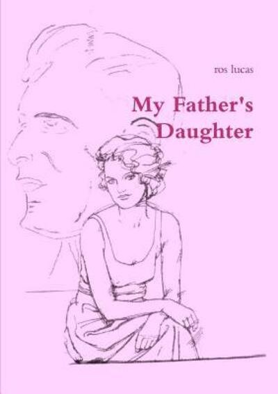 Cover for Ros Lucas · My Father's daughter (Pocketbok) (2017)