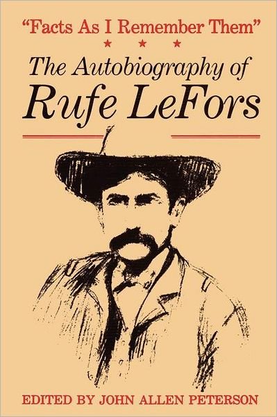 Cover for Rufe LeFors · Facts as I Remember Them: The Autobiography of Rufe LeFors - M. K. Brown Range Life Series (Pocketbok) (1986)