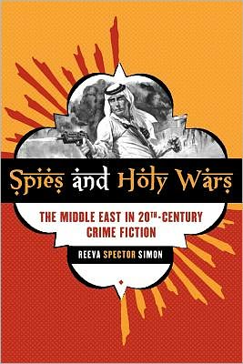 Cover for Reeva Spector Simon · Spies and Holy Wars: The Middle East in 20th-Century Crime Fiction (Paperback Bog) (2010)