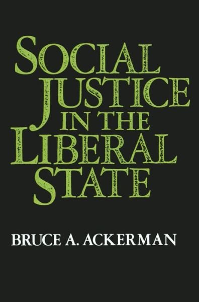 Cover for Bruce A. Ackerman · Social Justice in the Liberal State (Paperback Book) (1981)