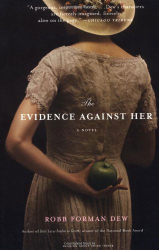 Cover for Robb Forman Dew · The Evidence Against Her (Paperback Book) (2002)