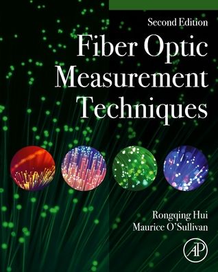 Cover for Hui, Rongqing (Dept. of Electrical Engineering and Computer Science, University of Kansas, Lawrence, KS) · Fiber-Optic Measurement Techniques (Hardcover Book) (2022)