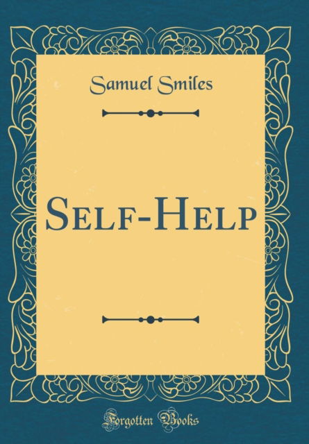 Cover for Samuel Smiles · Self-Help (Classic Reprint) (Hardcover Book) (2018)