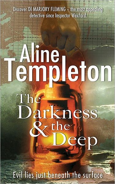 Cover for Aline Templeton · The Darkness and the Deep: DI Marjory Fleming Book 2 - DI Marjory Fleming (Paperback Book) (2007)