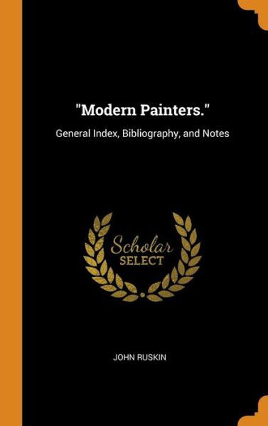 Cover for John Ruskin · Modern Painters. (Hardcover Book) (2018)