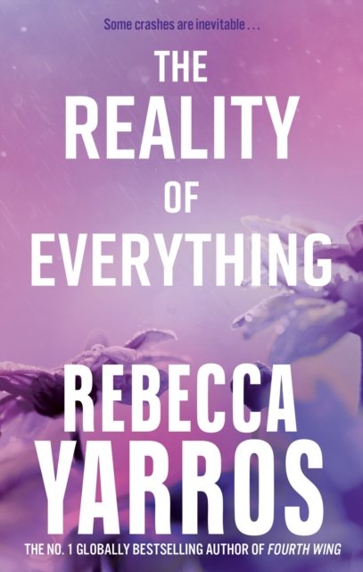 Cover for Rebecca Yarros · The Reality of Everything - Flight &amp; Glory (Paperback Bog) (2024)