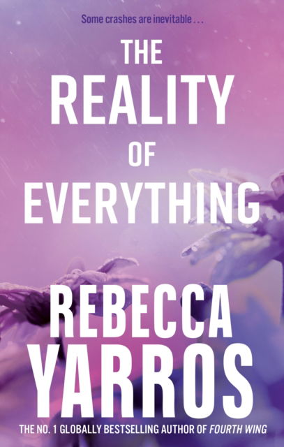 Cover for Rebecca Yarros · The Reality of Everything - Flight &amp; Glory (Paperback Book) (2024)