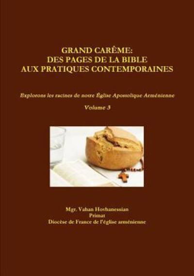 Cover for Vahan Hovhanessian · Grand Carême : des Pages de la Bible aux Pratiques Contemporaines (Paperback Bog) (2019)