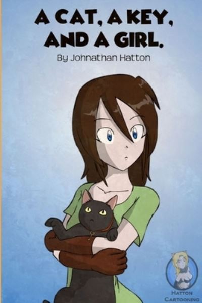 Cover for Johnathan Hatton · Cat, a Key, and a Girl (Book) (2019)