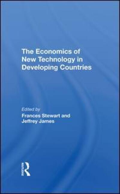 Cover for Frances Stewart · The Economics Of New Technology In Developing Countries (Hardcover Book) (2019)