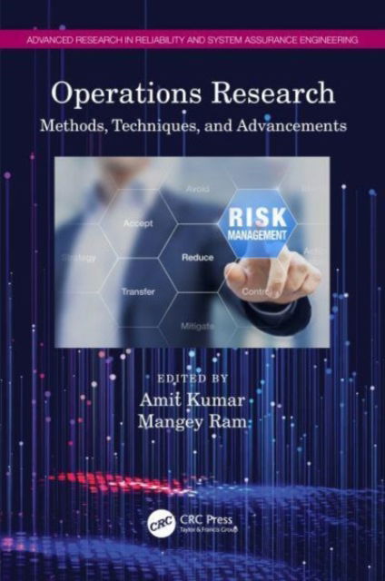 Operations Research: Methods, Techniques, and Advancements - Advanced Research in Reliability and System Assurance Engineering (Paperback Book) (2024)