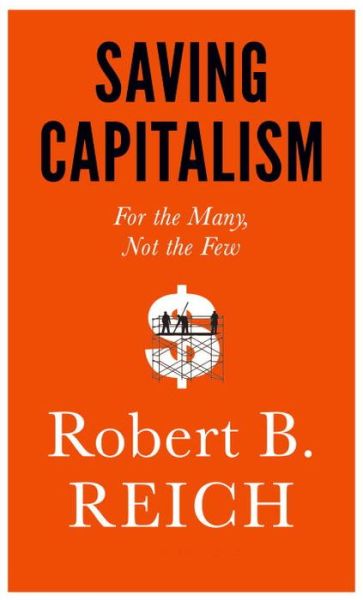 Saving Capitalism - Reich - Books - Knopf Publishing Group - 9780385350570 - September 29, 2015