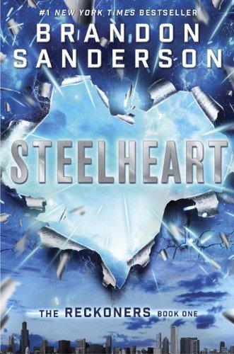 Cover for Brandon Sanderson · Steelheart (The Reckoners) (Taschenbuch) [Reprint edition] (2014)