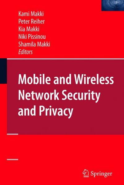 Cover for Kami Makki · Mobile and Wireless Network Security and Privacy (Hardcover Book) [2007 edition] (2007)