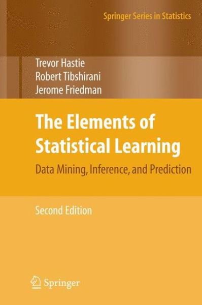 Cover for Trevor Hastie · The Elements of Statistical Learning: Data Mining, Inference, and Prediction, Second Edition - Springer Series in Statistics (Innbunden bok) [2nd ed. 2009 edition] (2009)
