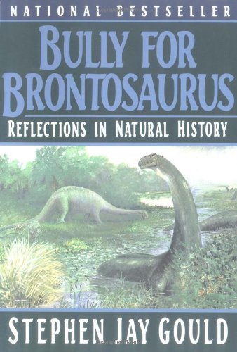 Cover for Stephen Jay Gould · Bully for Brontosaurus: Reflections in Natural History (Paperback Bog) [Reprint edition] (1992)