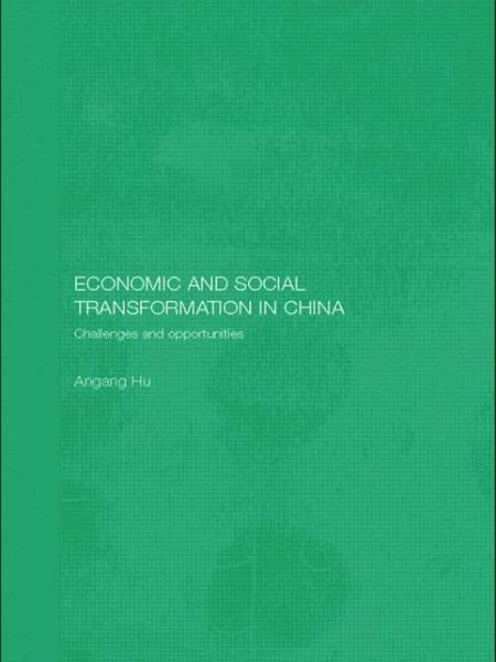 Cover for Angang Hu · Economic and Social Transformation in China: Challenges and Opportunities - Routledge Studies on the Chinese Economy (Paperback Book) (2009)