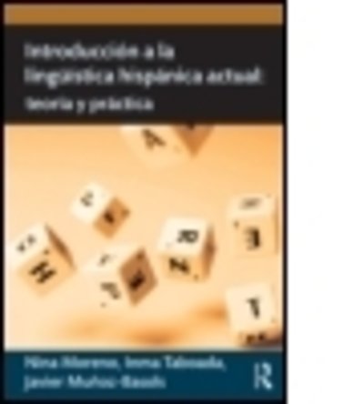 Cover for Munoz-Basols, Javier (University of Oxford, UK) · Introduccion a la linguistica hispanica actual: teoria y practica - Routledge Introductions to Spanish Language and Linguistics (Paperback Bog) (2016)