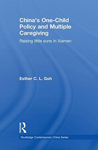 Cover for Goh, Esther (National University of Singapore, Singapore) · China's One-Child Policy and Multiple Caregiving: Raising Little Suns in Xiamen - Routledge Contemporary China Series (Pocketbok) (2013)